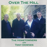 CD cover: The Hometowners and Tony Downes - Over The Hill.