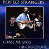 CD cover: Perfect Strangers - Chase Me Girls I'm Chocolate.